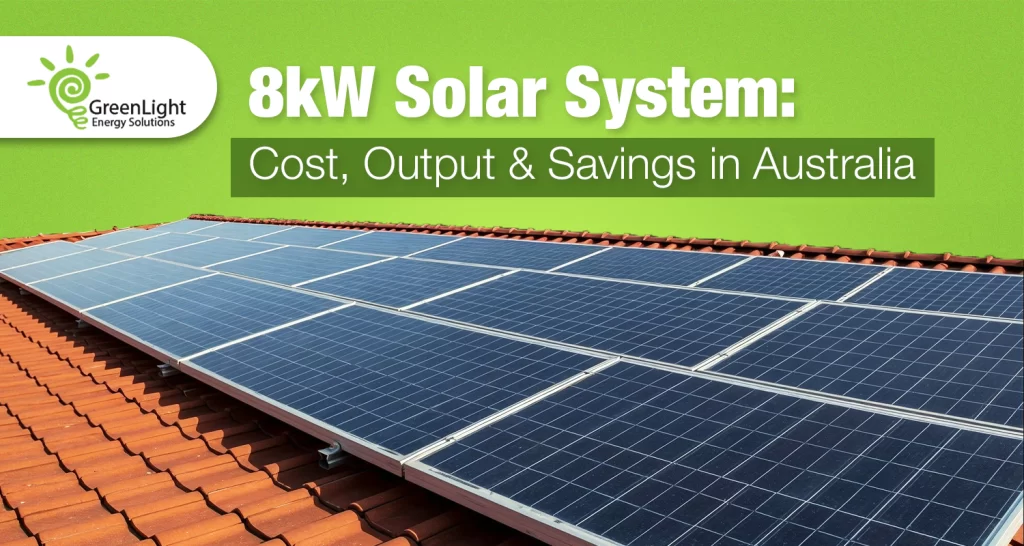 8kW Solar System Cost, Output & Savings in Australia