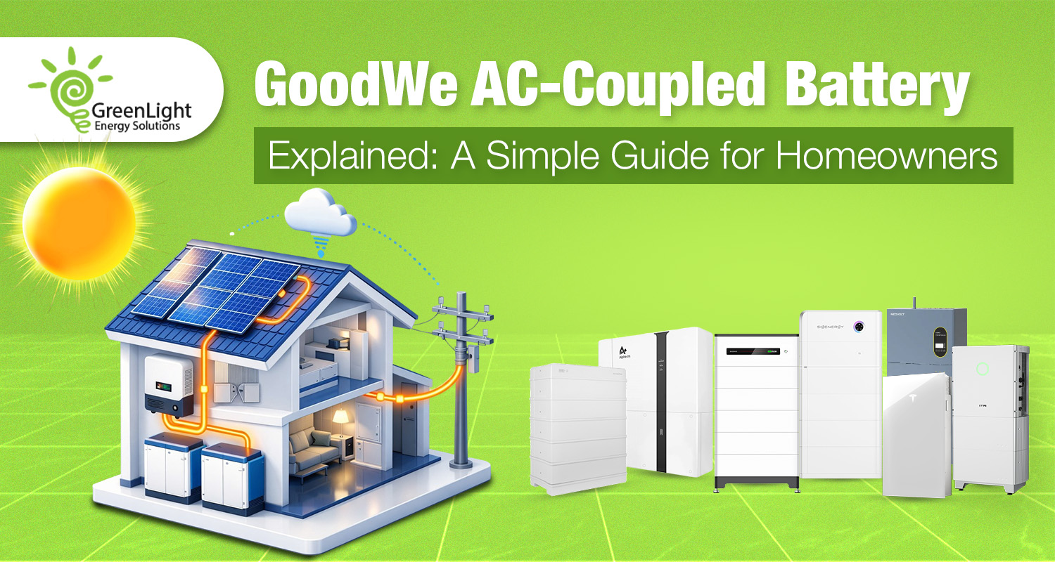 GoodWe AC-Coupled Battery Explained A Simple Guide for Homeowners