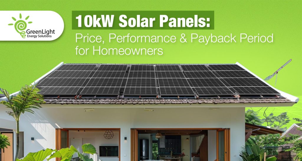 10kW Solar Panels Price, Performance & Payback Period for Homeowners