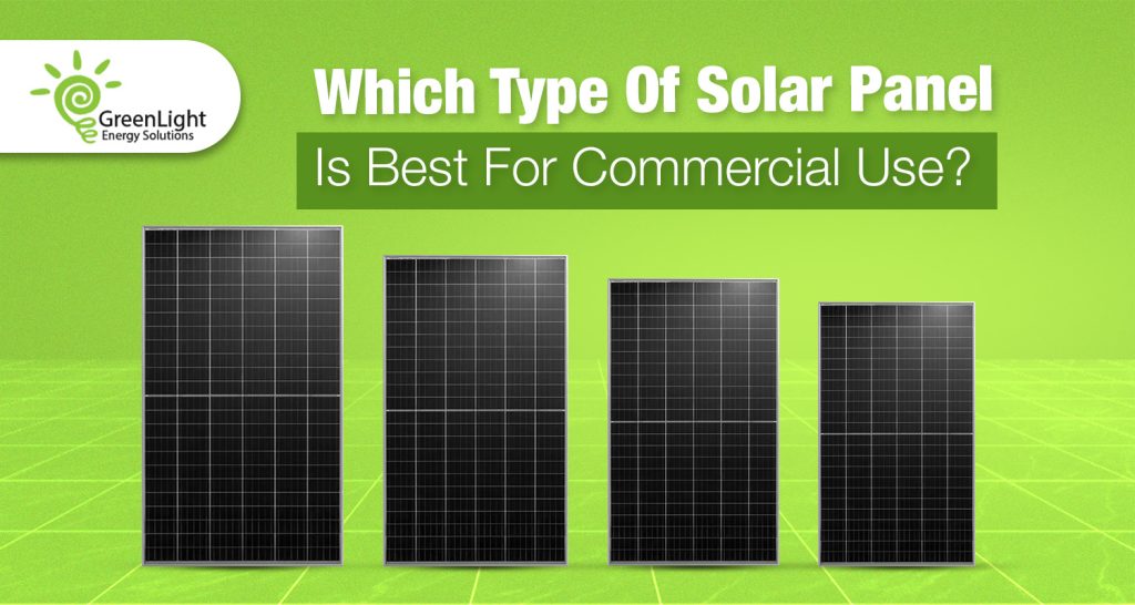 Which Type Of Solar Panel Is Best For Commercial Use