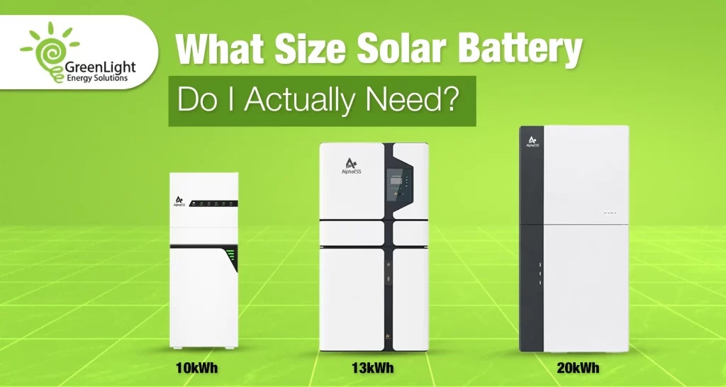 What-Size-Solar-Battery-Do-I-Actually-Need-(10kWh-vs-13kWh-vs-20kWh)